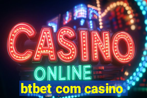 btbet com casino